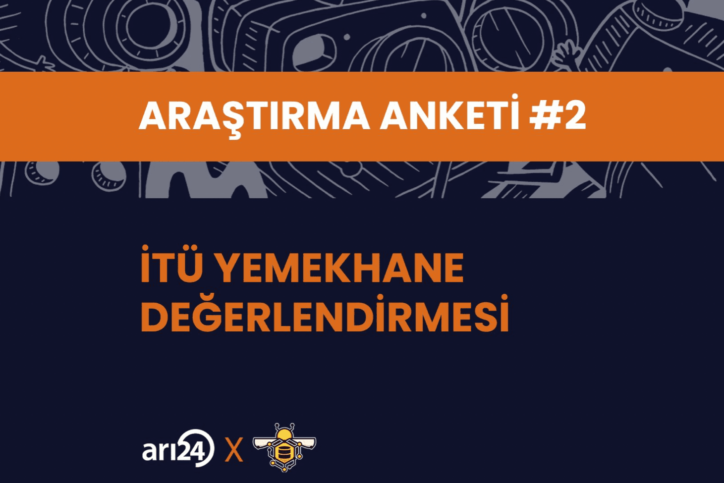 arı24 x İTÜ Veri Bilimi Kulübü: İTÜ Yemekhane değerlendirmesi anket raporu