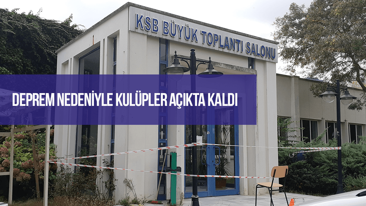 Deprem nedeniyle kulüpler açıkta kaldı