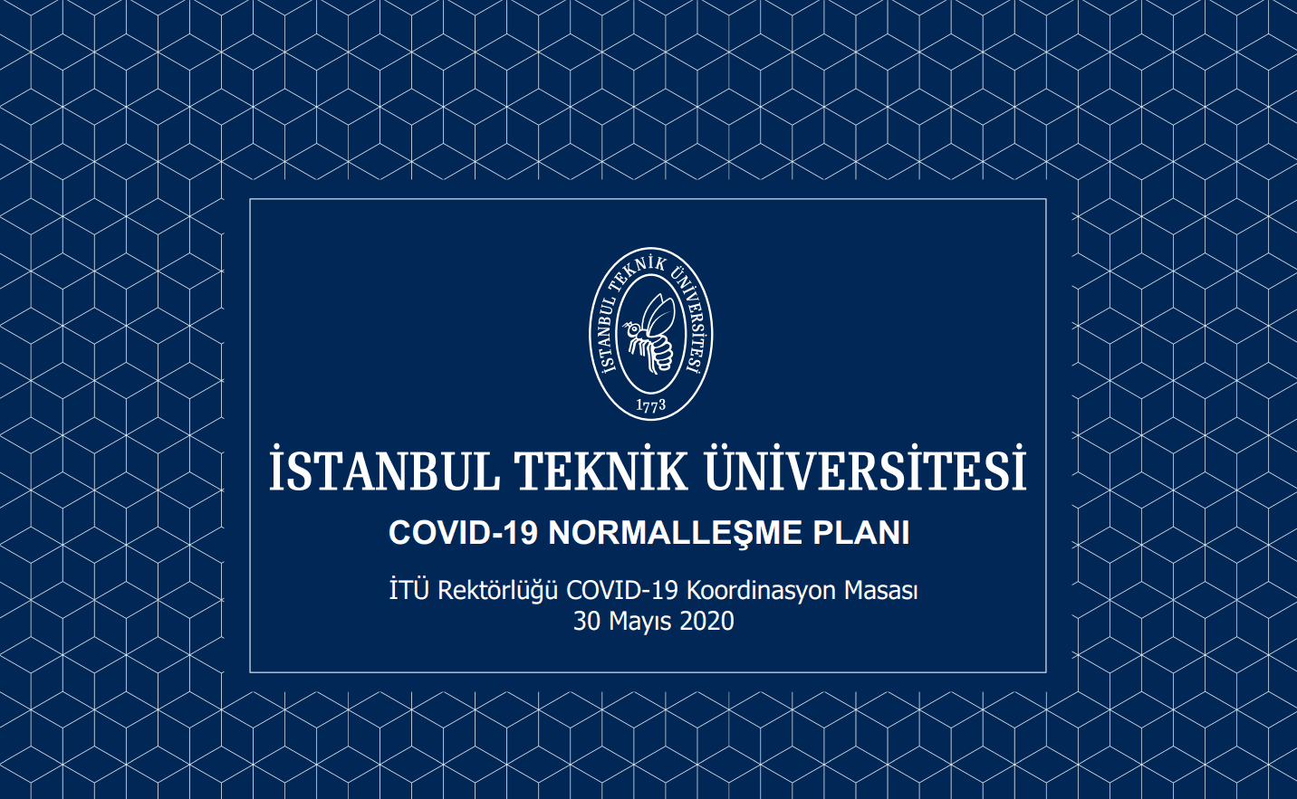 İTÜ COVID-19 Normalleşme Planı'nı yayınladı