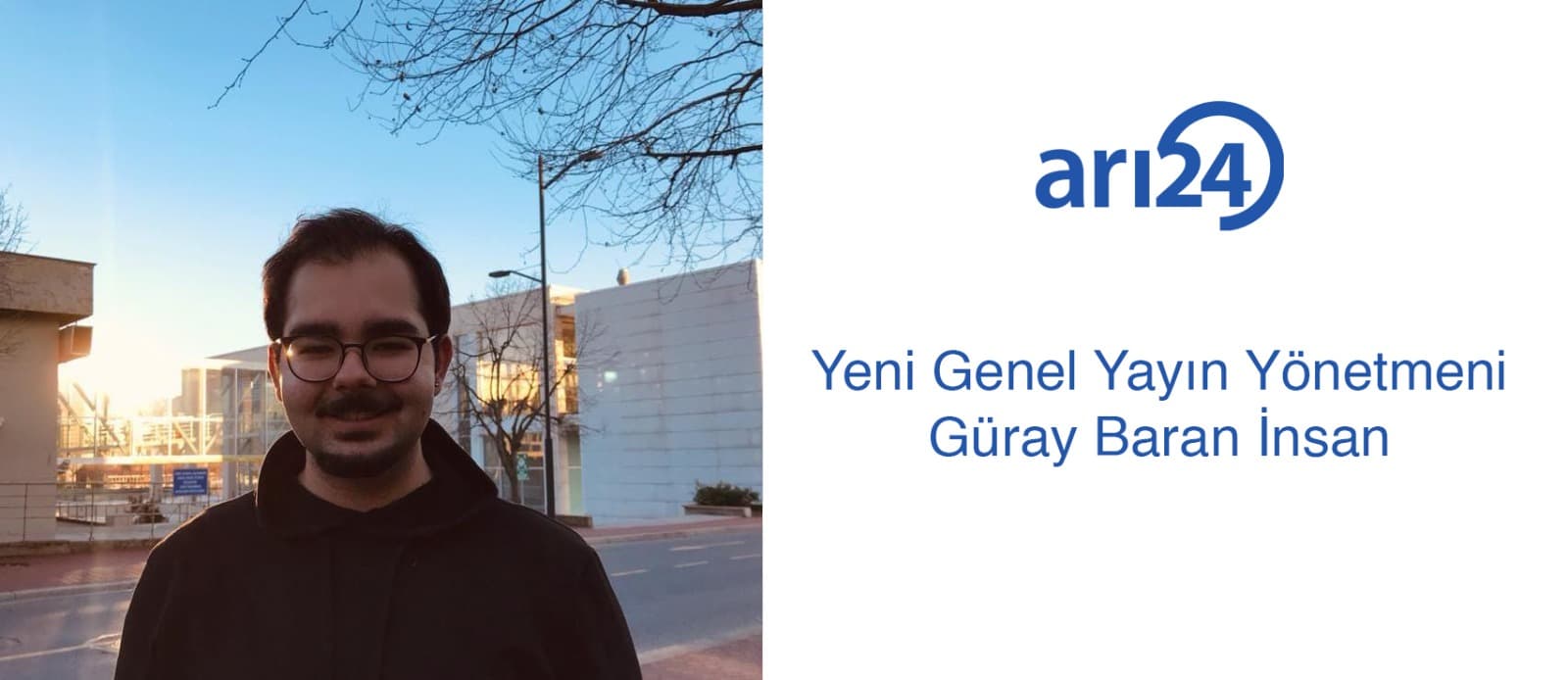 arı24 yeni Genel Yayın Yönetmeni Güray Baran İnsan göreve başladı