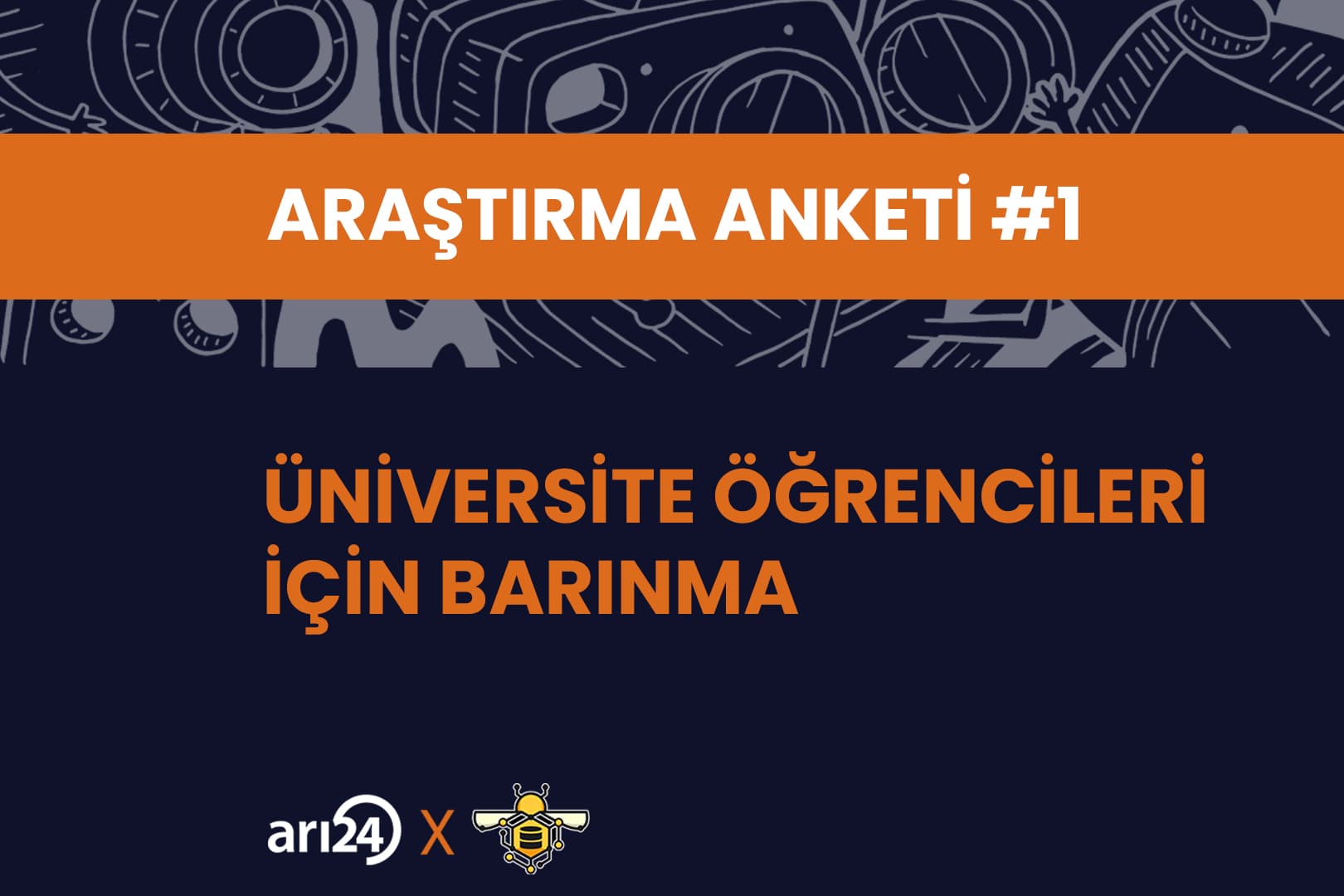 arı24 x İTÜ Veri Bilimi Kulübü: Üniversite öğrencileri için barınma anket raporu