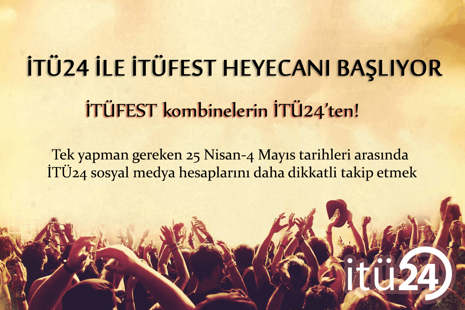İTÜFEST kombinelerin İTÜ24'ten!