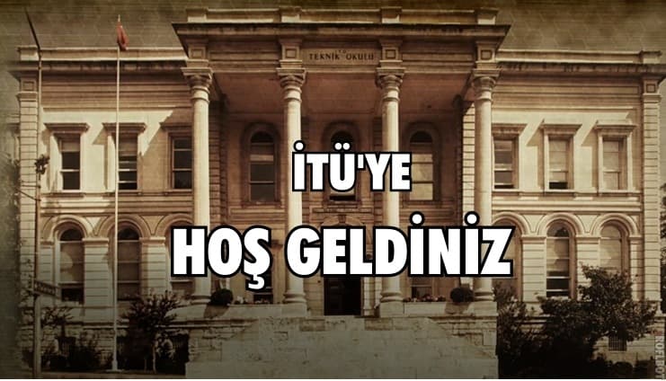 Aramıza hoş geldin yeni İTÜ'lü!