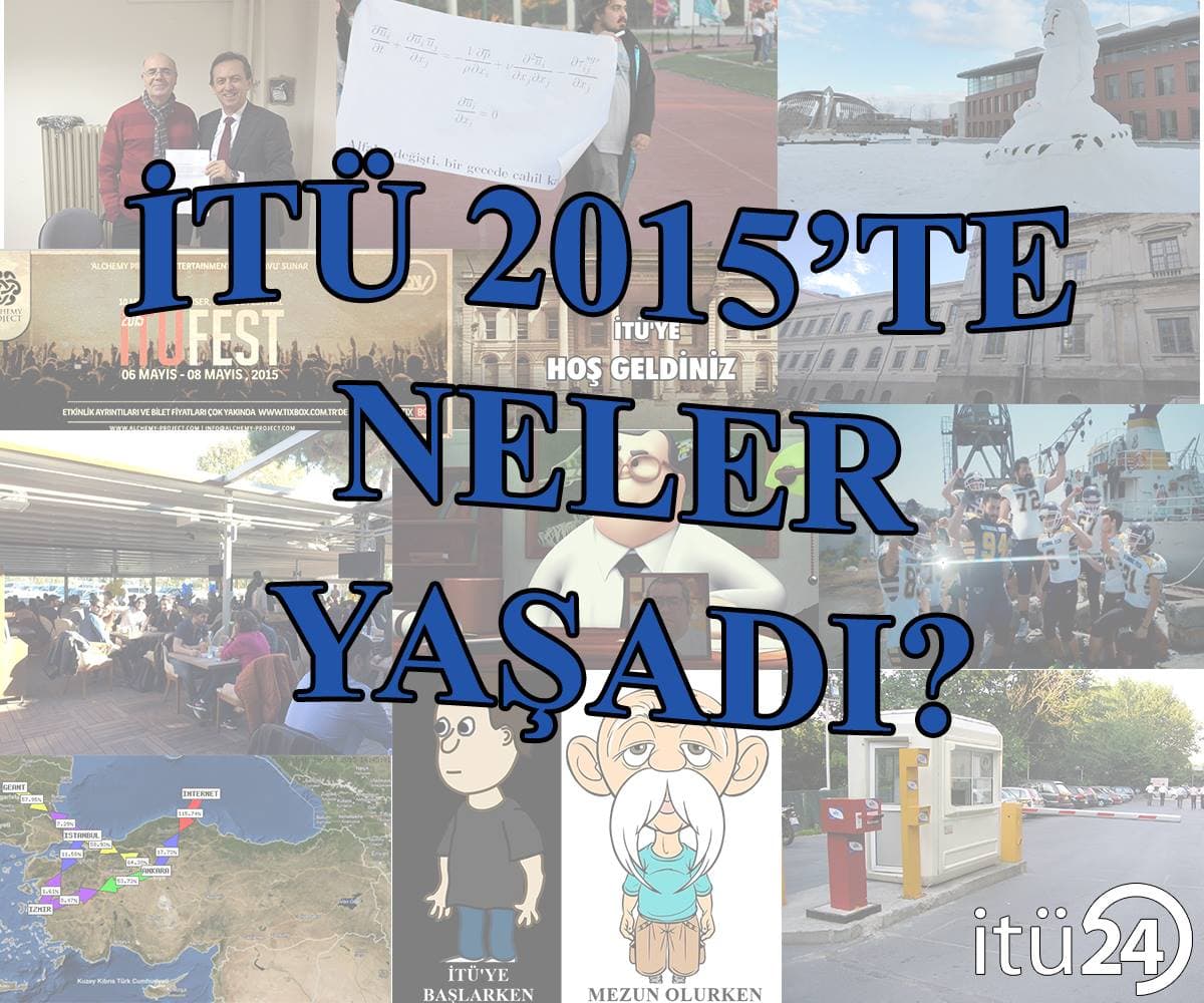İTÜ 2015'te neler yaşadı?