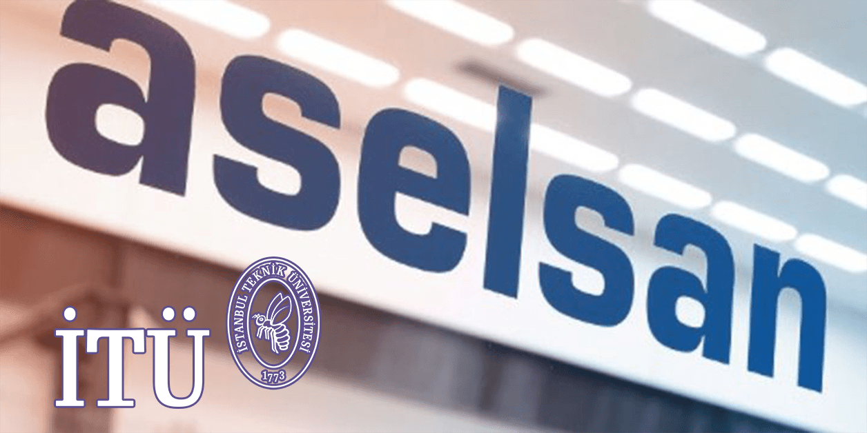 İTÜ - ASELSAN iş birliği devam ediyor