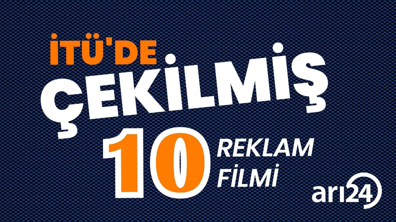 İTÜ'de çekilmiş 10 reklam filmi | Bakalım kaçını hatırlıyorsunuz?